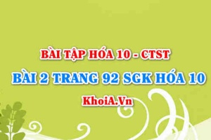 Bài 2 trang 92 SGK Hoá 10 Chân trời sáng tạo
